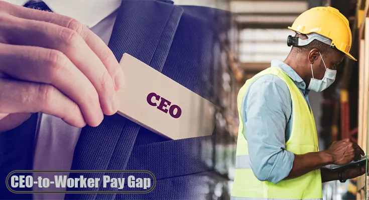How Leaders Can Address the CEO-to-Worker Pay Gap: Bridging the Divide